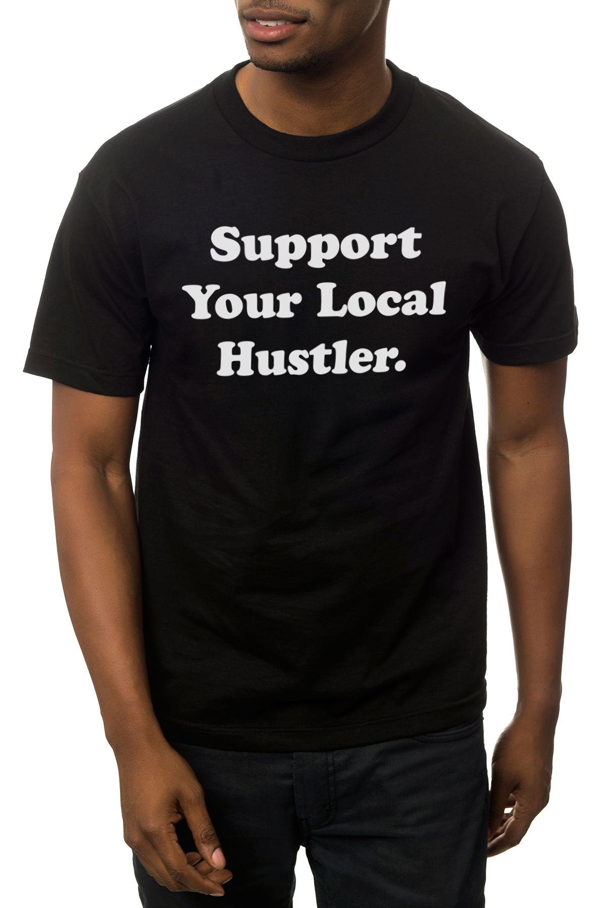 The Support Your Local Hustler Tee in Black