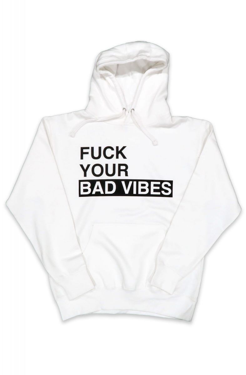 SPOILED PEASANTS Fuck Your Bad Vibes Hoodie in White KLFUCKBADVIBESHOODIE WHT Karmaloop