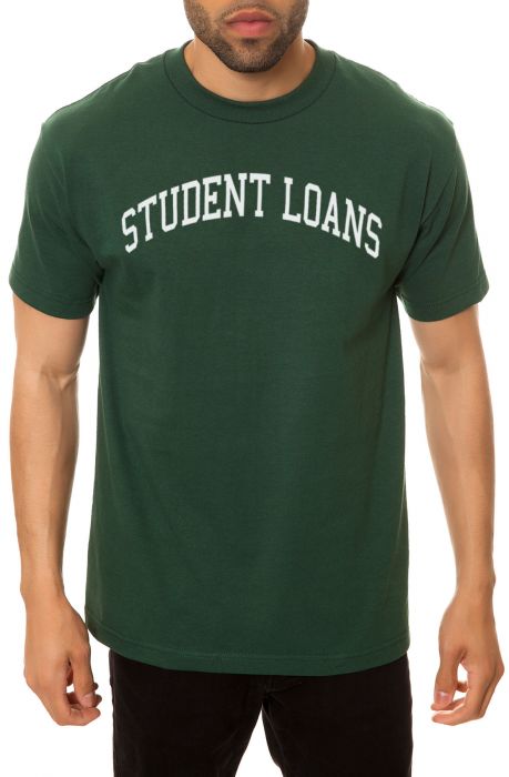 The Student Loans Tee in Forest Green
