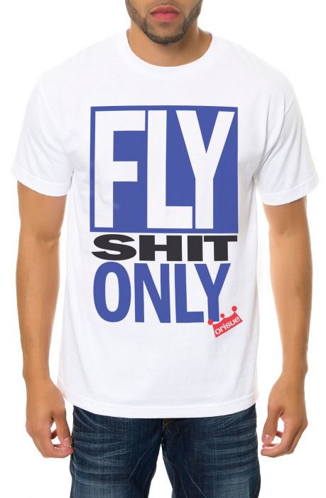 The Fly Shit Only Tee in White